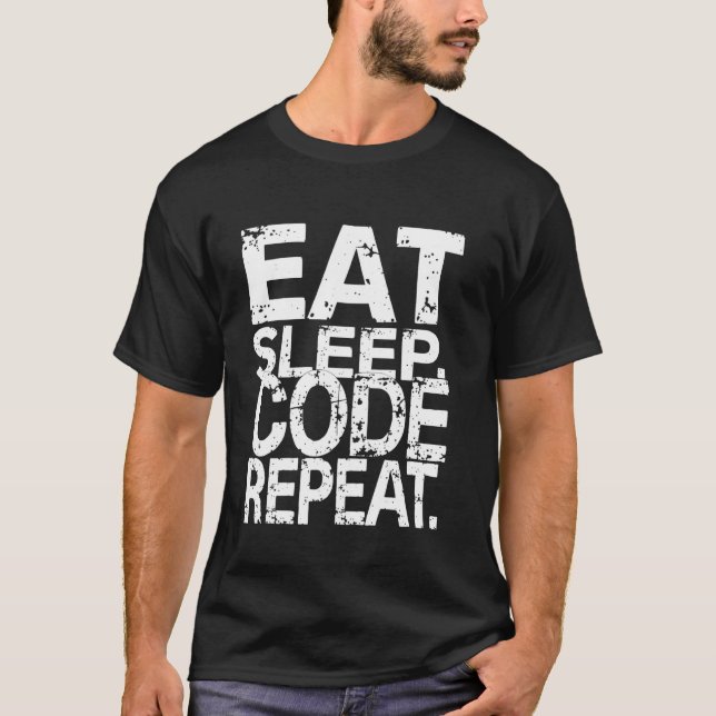 T-shirt MANGER DORMIR CODER RÉPÉTER Humour de programmatio (Devant)