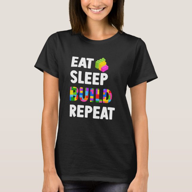 T-shirt Manger Dormir Construire Répéter Maître Constructe (Devant)