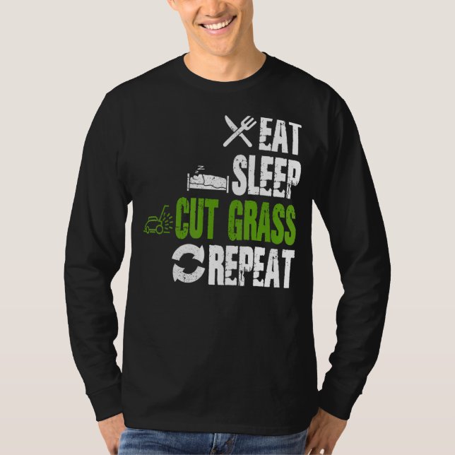 T-shirt Manger Dormir Couper l'herbe Répéter Landscaper (Devant)
