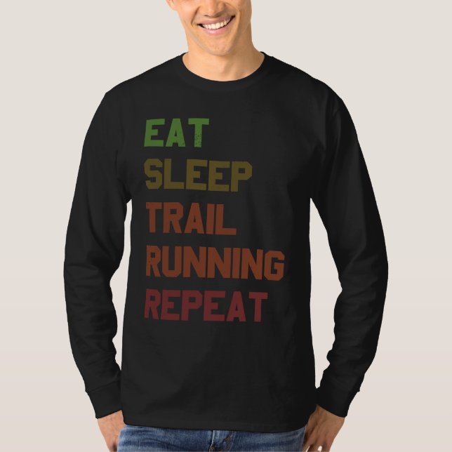 T-shirt Manger Dormir Course sur Sentier Répéter pour Cour (Devant)