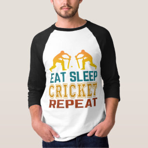 T-shirt Manger Dormir Cricket Répéter