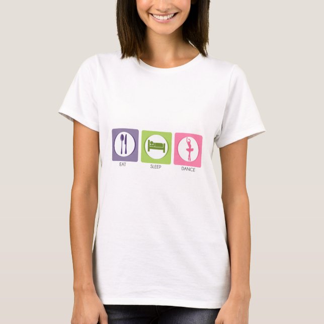 T-shirt Manger Dormir Danser! (Devant)