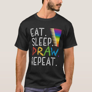 T-shirt Manger Dormir Dessiner Répéter Peindre  Professeur