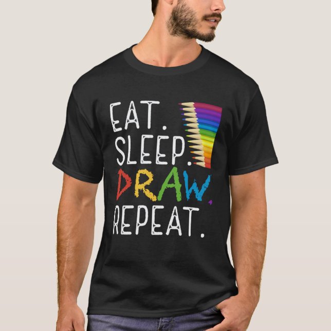 T-shirt Manger Dormir Dessiner Répéter Peindre  Professeur (Devant)