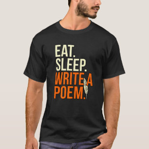 T-shirt Manger Dormir Écrire Poème Poète Écrivain Auteur P