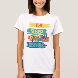 T-shirt Manger Dormir Étudier Répéter
