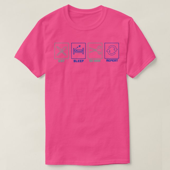 T-shirt Manger Dormir Faire Cheveux Répéter Couper les che (Design devant)