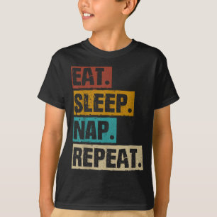 T-shirt Manger Dormir Faire la sieste Répéter - Napping Ré