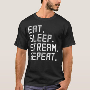 T-shirt Manger Dormir Flux Répéter Drôle Joueur Streamer