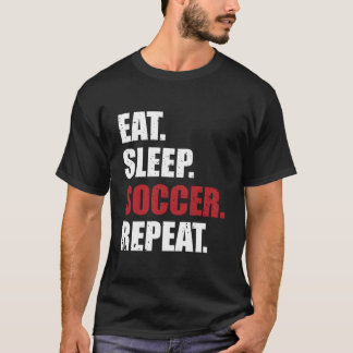 T-shirt Manger Dormir Football Répéter