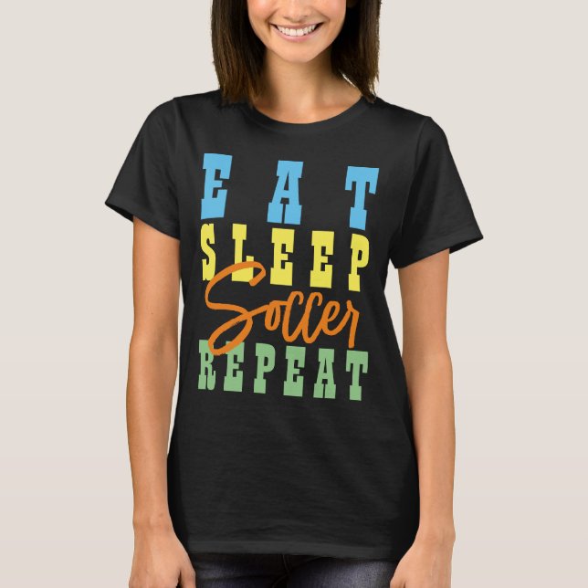T-SHIRT MANGER DORMIR FOOTBALL RÉPÉTER (Devant)