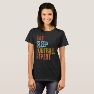 T-SHIRT MANGER DORMIR FOOTBALL RÉPÉTER