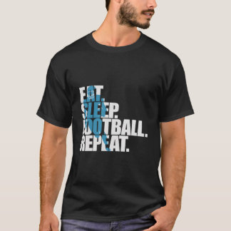 T-shirt Manger Dormir Football Répéter Sports