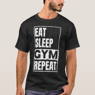 T-shirt manger dormir gym répéter 
