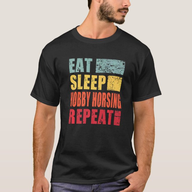 T-shirt Manger Dormir Hobby Horsing Répéter (Devant)