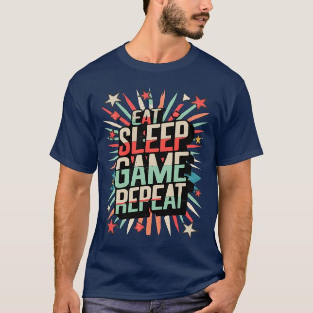 T-shirt Manger Dormir Jeu Répéter citation drôle (Devant)