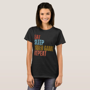 T-SHIRT MANGER DORMIR JEUX VIDÉO RÉPÉTER