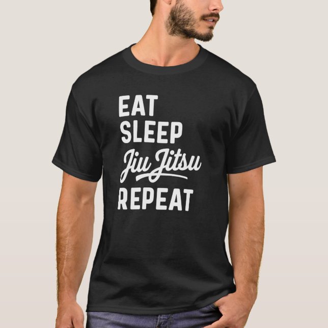 T-shirt Manger Dormir Jiu Jitsu Répéter (Devant)