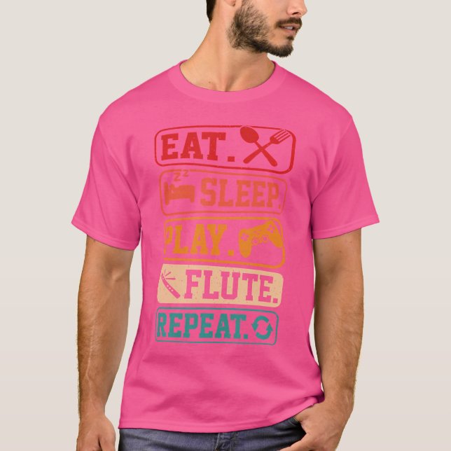 T-shirt Manger Dormir Jouer Flute Répéter Funny Flute Joue (Devant)