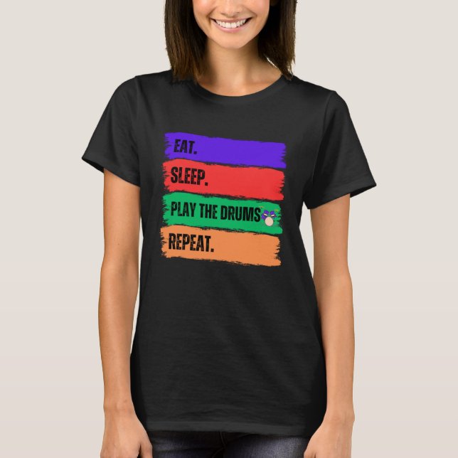 T-SHIRT MANGER DORMIR JOUER LES DROGUES RÉPÉTER (Devant)