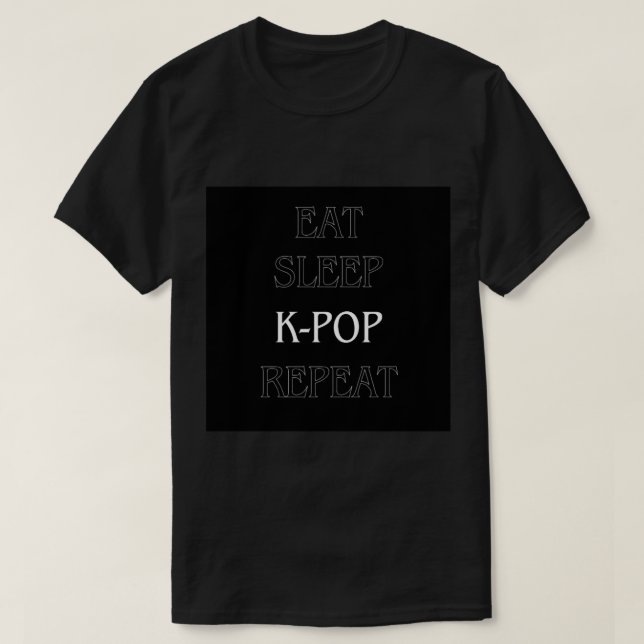 T-SHIRT MANGER, DORMIR, K-POP, RÉPÉTER (Design devant)