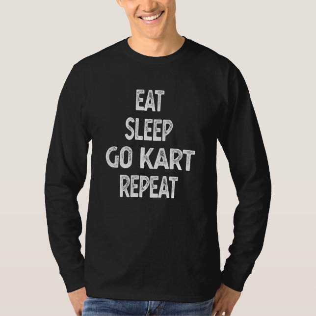 T-shirt Manger Dormir Karting Répéter Course de Karting (Devant)