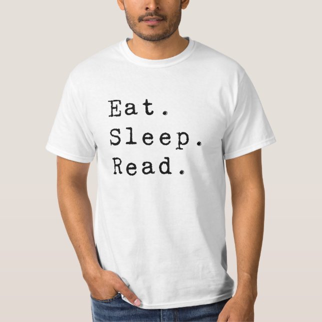 T-shirt Manger. Dormir. Lire. (Devant)