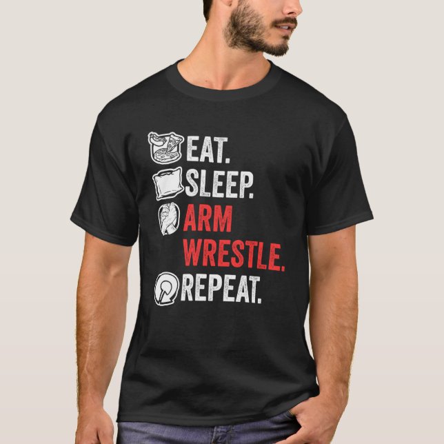 T-shirt Manger Dormir Lutte de Bras Répéter Incroyable Bra (Devant)