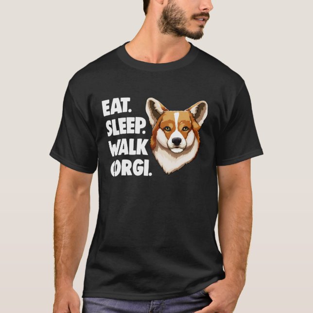 T-shirt Manger Dormir Marcher Corgi   Amour Corgi (Devant)