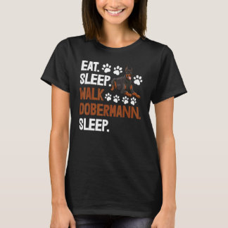 T-shirt Manger Dormir Marcher Doberman Dormir Femmes Aimer
