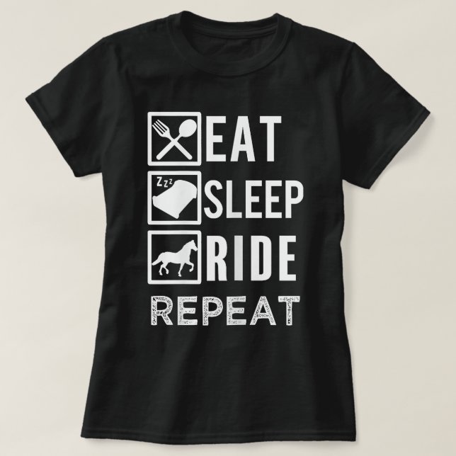 T-shirt Manger Dormir Monter à Cheval Répéter citation drô (Design devant)
