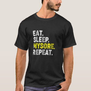 T-shirt Manger Dormir Mysore Yoga Répéter! Drôle de Phrase