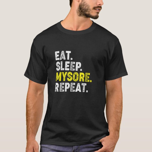 T-shirt Manger Dormir Mysore Yoga Répéter! Drôle de Phrase (Devant)