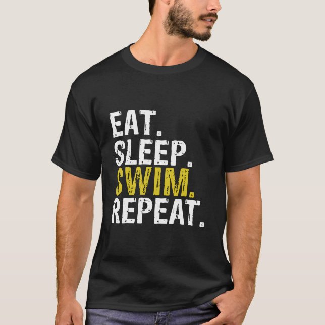 T-shirt Manger Dormir Nager Répéter (Devant)