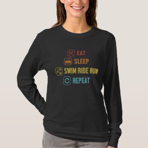T-shirt Manger Dormir Nager Rouler Courir Répéter Triathlè