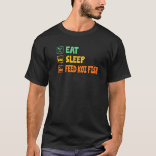 T-shirt Manger Dormir Nourrir Poisson Koi Poisson Koi  Ani