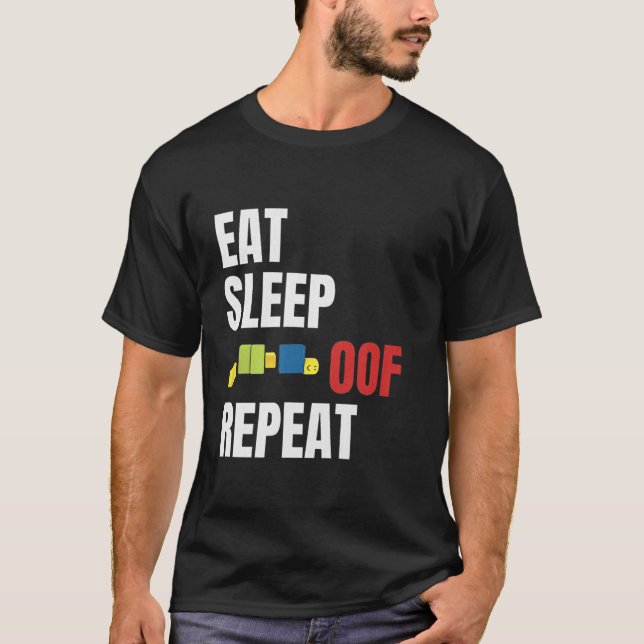 T-shirt Manger Dormir Oof Répéter Drôle de Mème Idée Cadea (Devant)