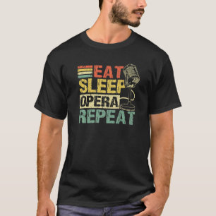 T-shirt MANGER DORMIR OPÉRA RÉPÉTER Chanteur d'opéra Chant