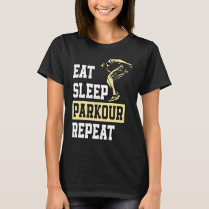T-shirt Manger Dormir Parkour Répéter  Course Libre Parkou