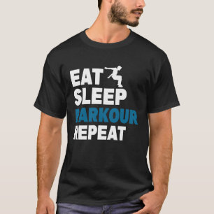 T-shirt Manger Dormir Parkour Répéter Course Libre Saut En
