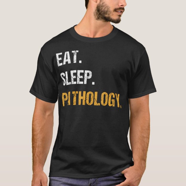 T-shirt Manger Dormir Pathologie Drôle Pathologiste Médeci (Devant)