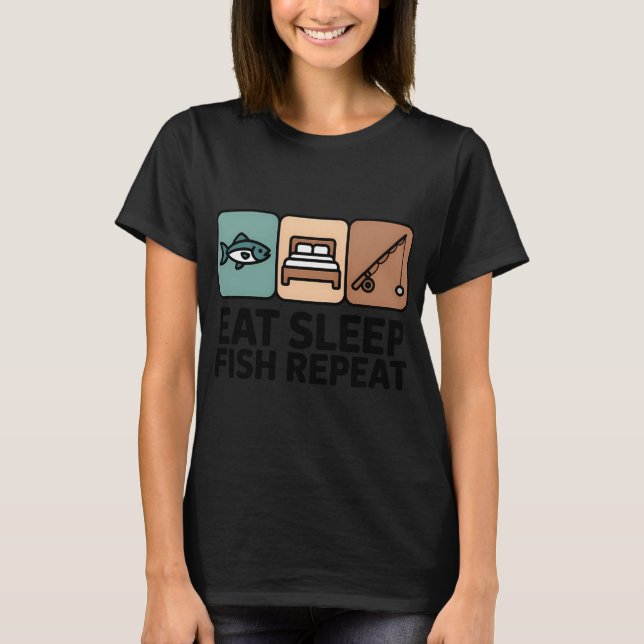 T-shirt Manger Dormir Pêche Répéter (Devant)