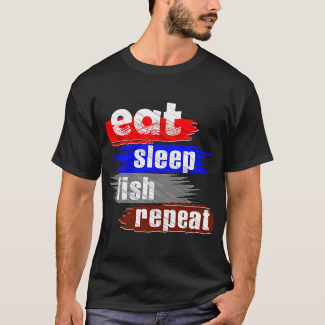 T-shirt Manger Dormir Pêche Répéter (Devant)