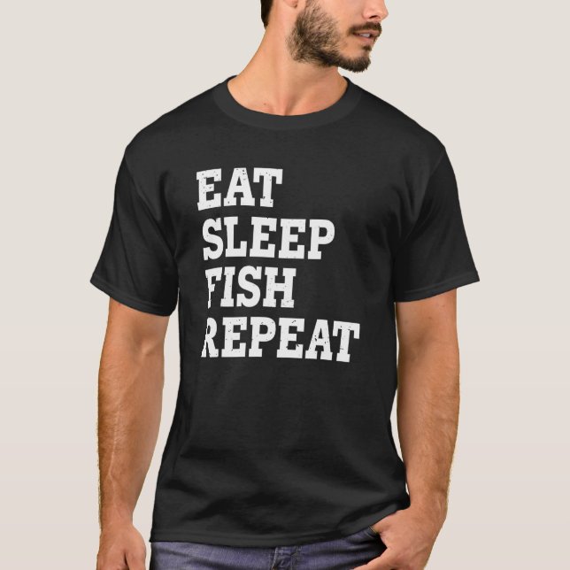 T-shirt Manger Dormir Pêche Répéter  Sarcastique (Devant)