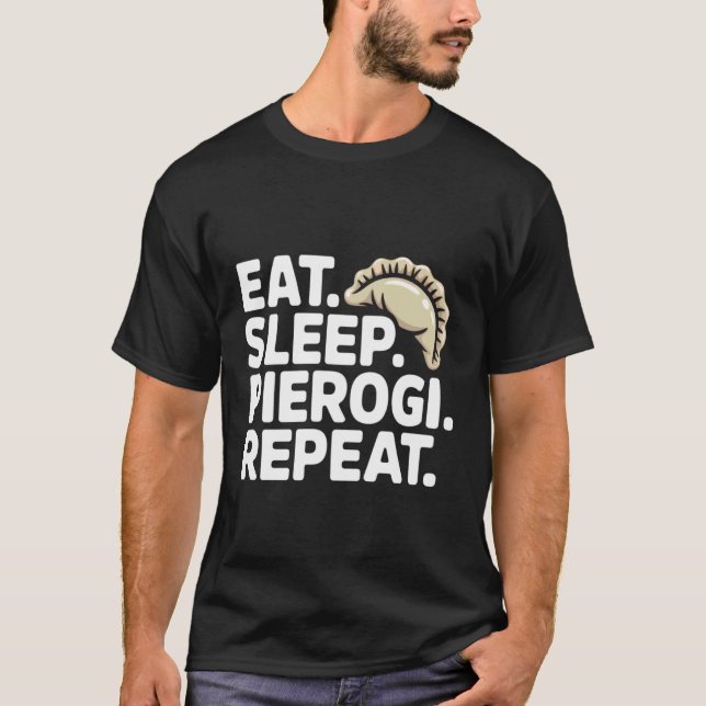T-shirt Manger Dormir Pierogi Répéter Nourriture Polonaise (Devant)