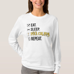 T-shirt Manger. Dormir. Pina Coladas. Répéter.