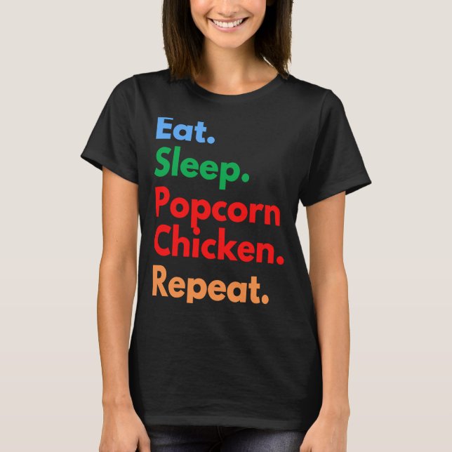 T-shirt Manger Dormir Popcorn Poulet Répéter pour Popcorn  (Devant)