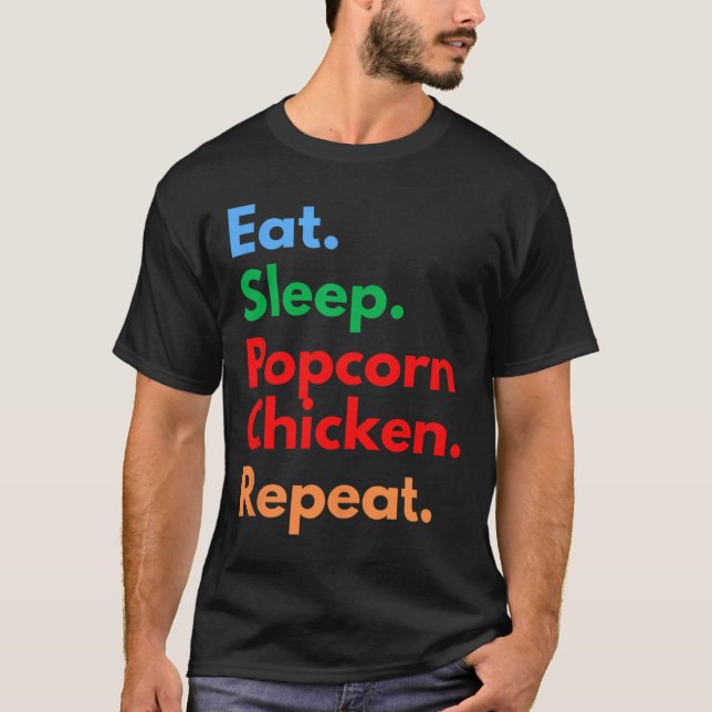 T-shirt Manger Dormir Popcorn Poulet Répéter Pour Popcorn  (Devant)