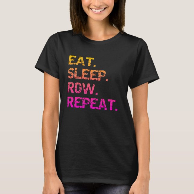 T-shirt Manger. Dormir Ramer. Répéter (Devant)
