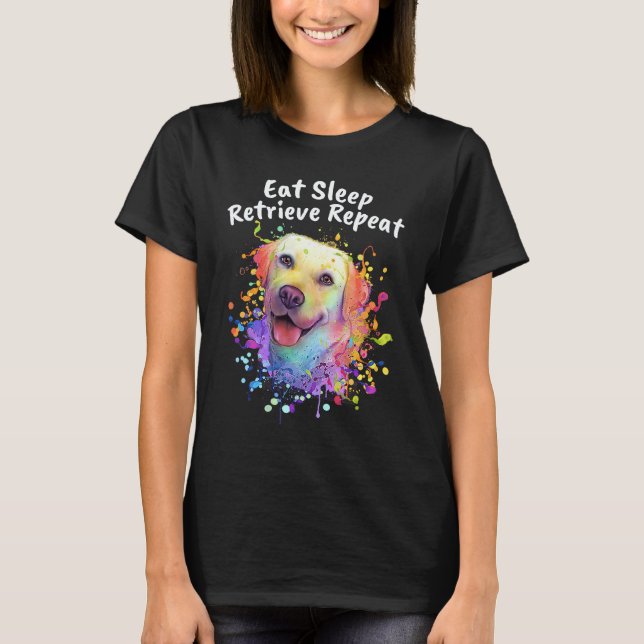 T-shirt Manger Dormir Récupérer Répéter Labrador Retriever (Devant)